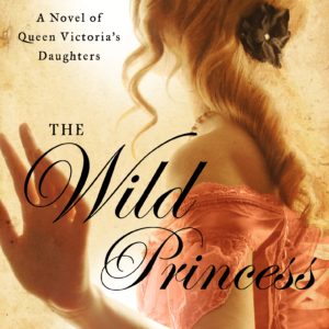 front cover of The Wild Princess by Mary Hart Perry